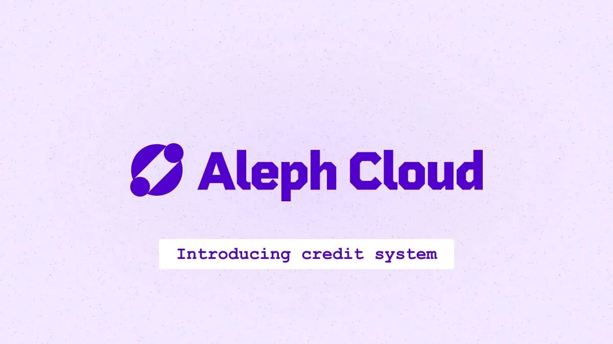 Introducing the Aleph Cloud credit system